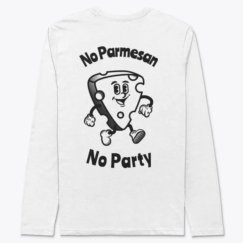 No Parmesan, No Party